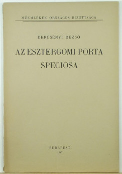 Dercsényi Dezsõ - Az esztergomi porta speciosa
