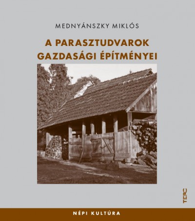 Mednyánszky Miklós - A parasztudvarok gazdasági építményei