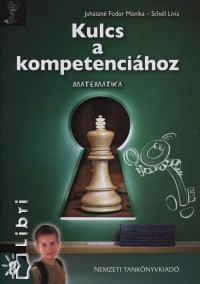 Juhszn Fodor Mnika - Schell Lvia - Kulcs a kompetencihoz - Matematika 8.