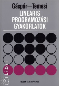 Gáspár László - Temesi József - Lineáris programozási gyakorlatok