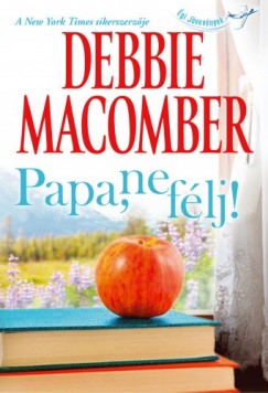 Debbie Macomber - Papa, ne flj!