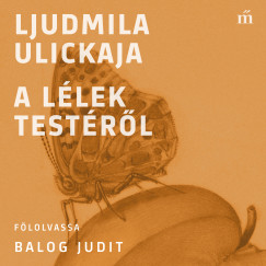 Ludmila Ulickaja - A llek testrl