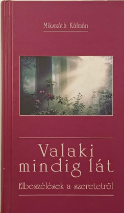 Mikszth Klmn - Valaki mindig lt