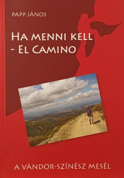 Ha menni kell - El Camino