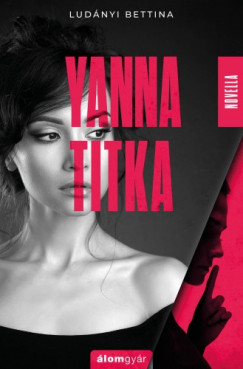 Könyvborító: Yanna titka (novella) - ordinaryshow.com