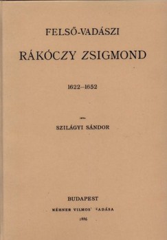 Fels-vadszi Rkczy Zsigmond 1622-1652