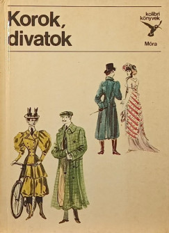 Korok, divatok