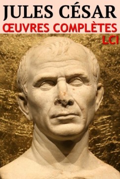 Jules C�sar - Oeuvres Completes