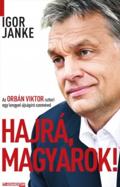 Hajr, magyarok! - Az Orbn Viktor-sztori egy lengyel jsgr szemvel
