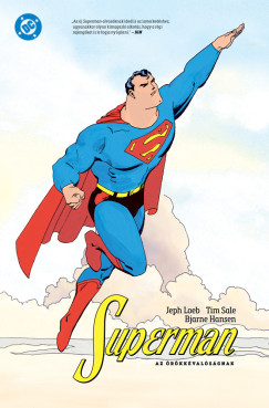 Jeph Loeb - Tim Sale - Superman az rkkvalsgnak