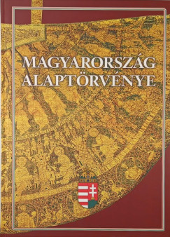 Bencsik Gábor (Szerk.) - Magyarország Alaptörvénye