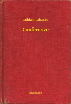 Mikhail Bakunin - Conferenze