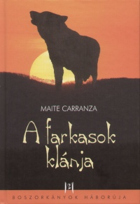 Maite Carranza - A farkasok klnja