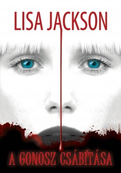 Lisa Jackson - A gonosz csbtsa
