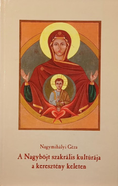 A Nagybjt szakrlis kultrja a keresztny keleten- Dediklt pldny