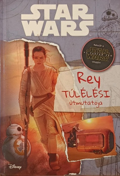 Jason Fry - Star Wars - Rey t�l�l�si �tmutat�ja
