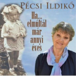 Ha elm�lt�l m�r annyi �ves - CD
