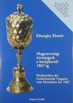Kszeghy Elemr - Magyarorszgi tvsjegyek a kzpkortl 1867-ig - (reprint)