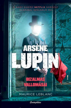 Arsene Lupin bizalmas vallomsai