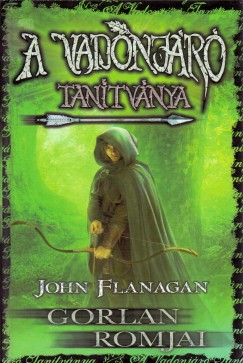 John Flanagan - Gorlan Romjai - A Vadonjr Tantvnya 1.