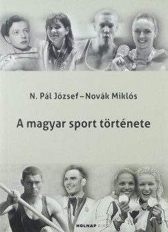 Novk Mikls - N. Pl Jzsef - A magyar sport trtnete