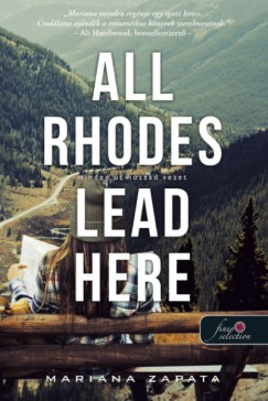 All Rhodes Lead Here - Minden �t hozz�d vezet