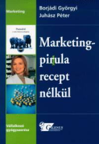 Borjdi Gyrgyi - Juhsz Pter - Marketingpirula recept nlkl