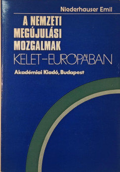 A nemzeti megjulsi mozgalmak Kelet-Eurpban