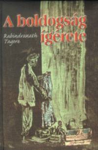 Rabindranath Tagore - A boldogsg grete