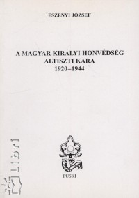 A Magyar Kirlyi Honvdsg altiszti kara 1920-1944