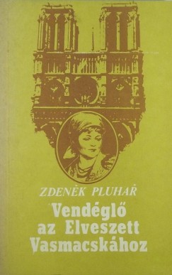 Zdenek Pluhar - Vendgl az Elveszett Vasmacskhoz