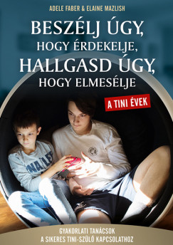 Beszlj gy, hogy rdekelje hallgasd gy, hogy elmeslje - tini vek
