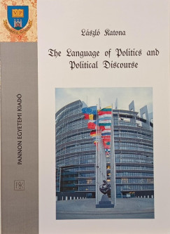 Katona László - The Language of Politics and Political Discourse