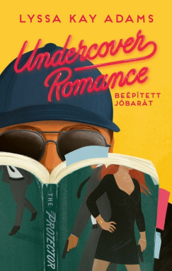 Undercover Romance - Beptett jbart
