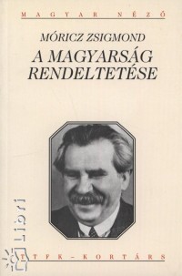 Mricz Zsigmond - A magyarsg rendeltetse