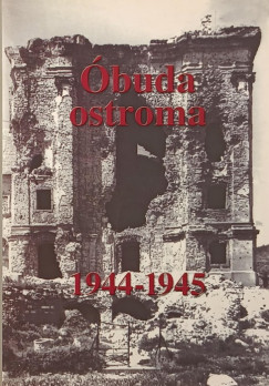 Balzs Sndor   (Szerk.) - buda ostroma 1944-1945