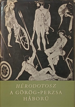 Hrodotosz - A grg-perzsa hbor