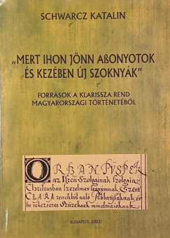 "Mert ihon j�nn Assonyotok �s kez�ben �j szokny�k" - (dedik�lt)