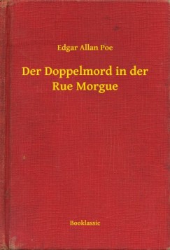 Poe Edgar Allan - Edgar Allan Poe - Der Doppelmord in der Rue Morgue
