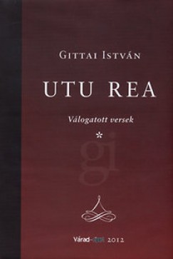 Gittai Istvn - Utu rea - Vlogatott versek I-II.