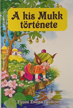 A kis Mukk t�rt�nete