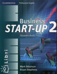 Mark Ibbotson - Bryan Stephens - Business Start-Up 2. Student's book