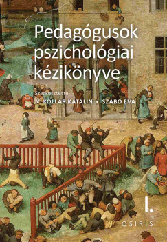 N. Koll�r Katalin - Szab� �va - Pedag�gusok pszichol�giai k�zik�nyve I - III.