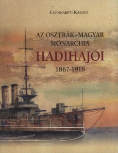Az Osztrk-Magyar Monarchia hadihaji 1867-1918