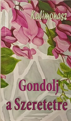 Gondolj a szeretetre