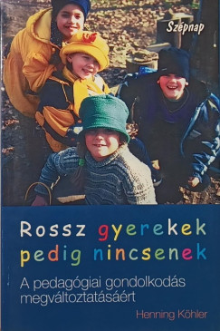 Rossz gyerekek pedig nincsenek