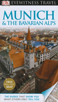 Izabella Galicka   (Szerk.) - Katarzyna Michalska   (Szerk.) - Munich & The Bavarian Alps