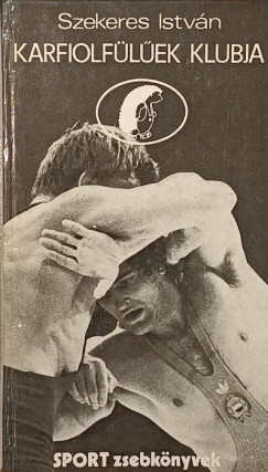 Szekeres Istv�n - Karfiolf�l�ek klubja