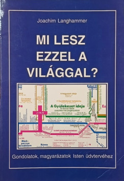 Mi lesz ezzel a vilggal?