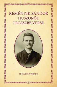 Rem�nyik S�ndor huszon�t legszebb verse